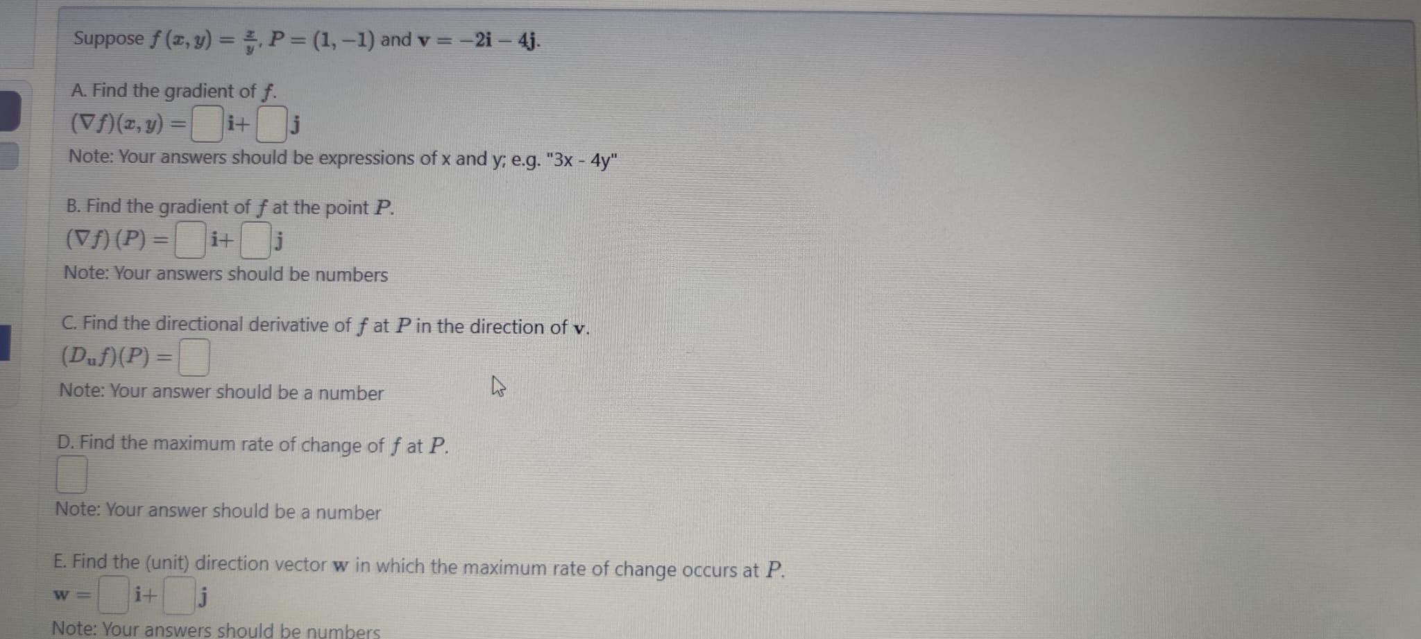 Solved Suppose f(x,y)=yx,P=(1,−1) and v=−2i−4j A. Find the | Chegg.com