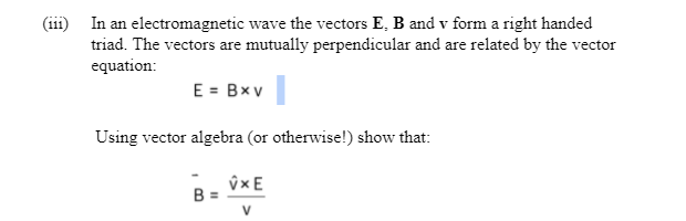 Solved (111) In An Electromagnetic Wave The Vectors E. B And | Chegg.com