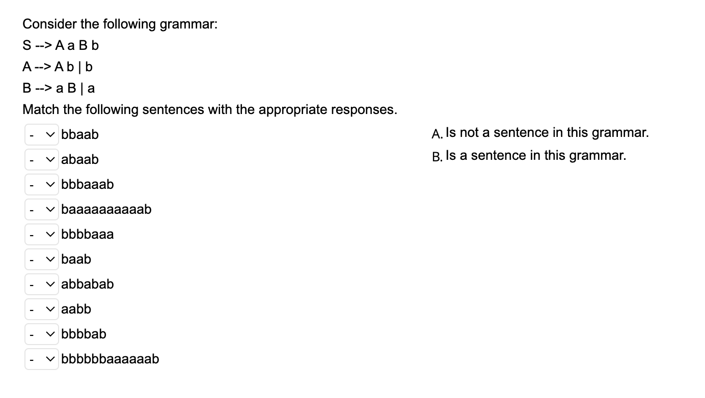 Solved Consider The Following Grammar: S−>AaBbA−>Ab∣bB−>aB∣a | Chegg.com