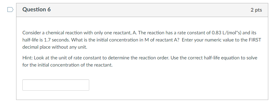 Solved Question 6 2 pts Consider a chemical reaction with | Chegg.com