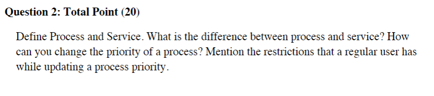 Solved Question 2: Total Point (20) Define Process and | Chegg.com