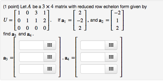 Solved t point Let A be a 3x4 matrix with reduced row Chegg