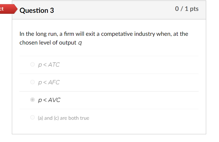 Solved ct Question 3 0 / 1 pts In the long run, a firm will | Chegg.com