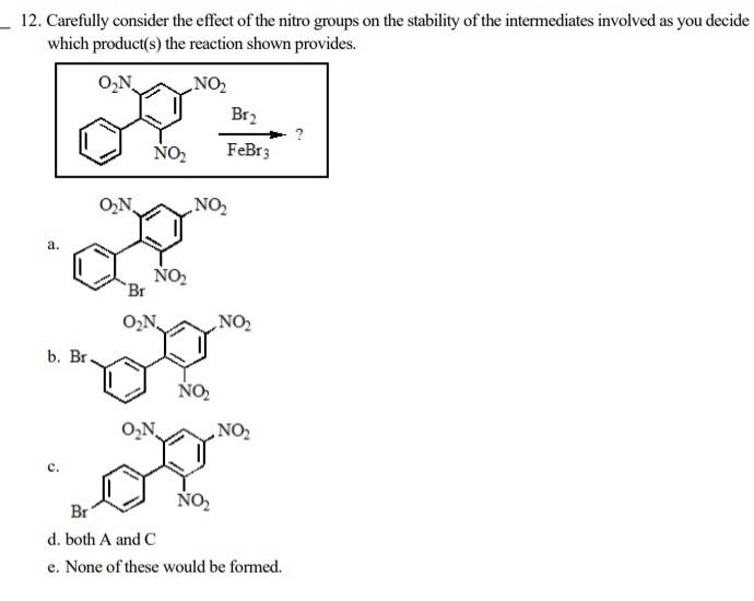 Solved _ 12. Carefully consider the effect of the nitro | Chegg.com