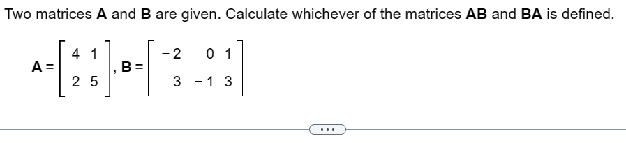 Solved Two Matrices A And B Are Given. Calculate Whichever | Chegg.com