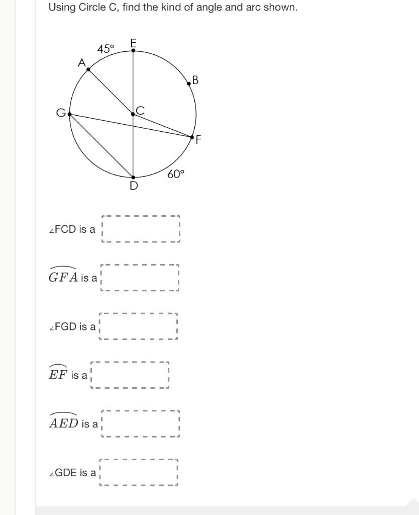 Solved Using Circle C, find the kind of angle and arc shown. | Chegg.com