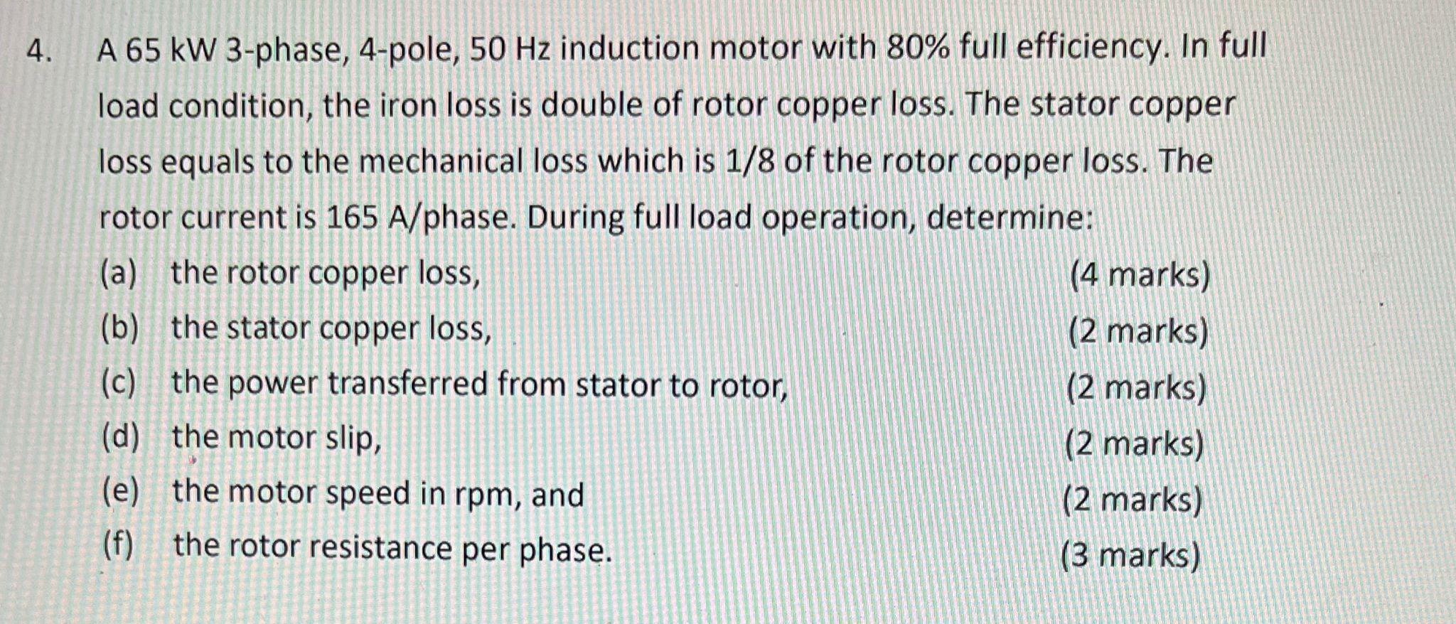 Solved 4. A 65 kW 3-phase, 4-pole, 50 Hz induction motor | Chegg.com