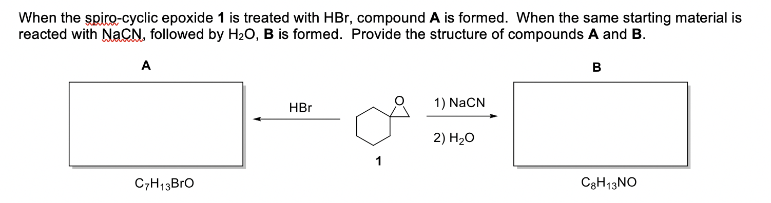 Solved When the spiro-cyclic epoxide 1 is treated with HBr, | Chegg.com