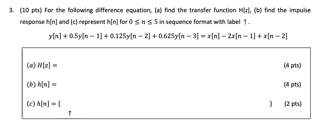 Solved 3 10 Pts For The Following Difference Equation