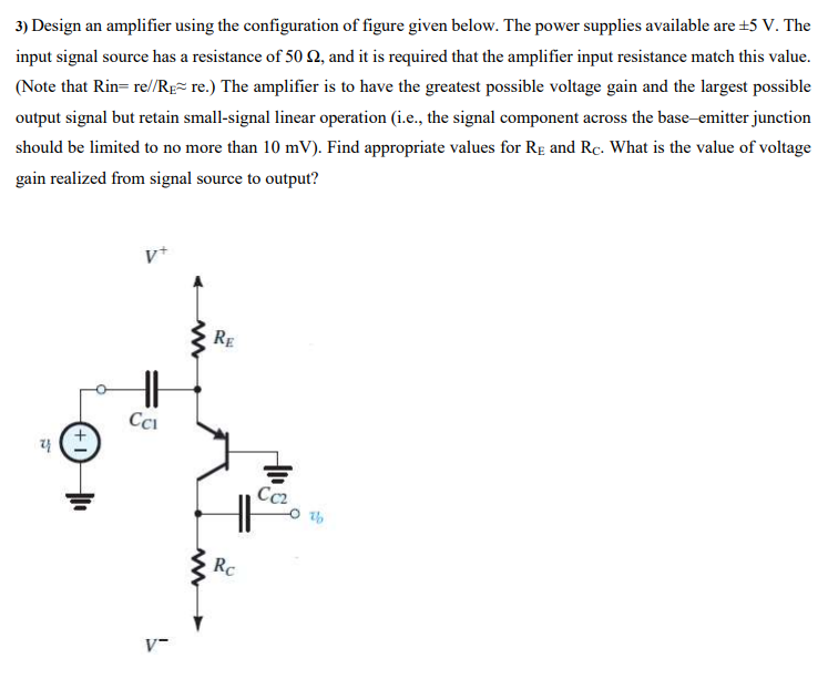 Solved 3) Design an amplifier using the configuration of | Chegg.com