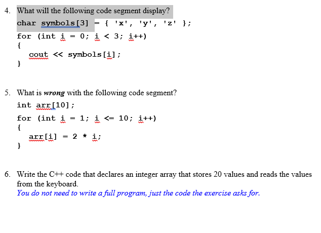 Solved 4. What will the following code segment display? char | Chegg.com