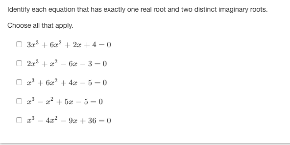 Solved Identify each equation that has exactly one real root | Chegg.com