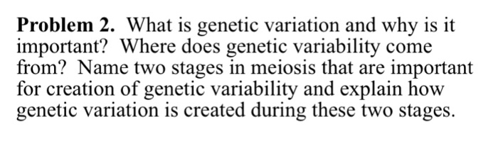 solved-what-is-genetic-variation-and-why-is-it-important-chegg