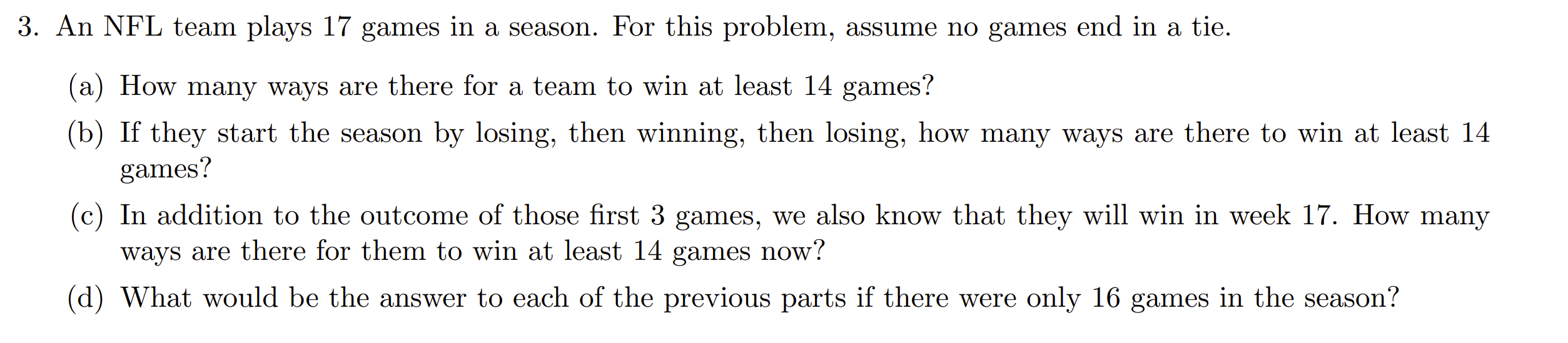 Solved 3. An NFL team plays 17 games in a season. For this | Chegg.com