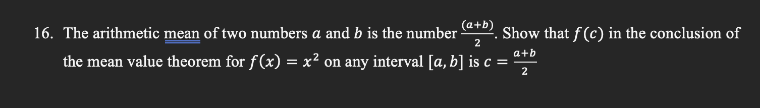 Solved 16. The arithmetic mean of two numbers a and b is the | Chegg.com