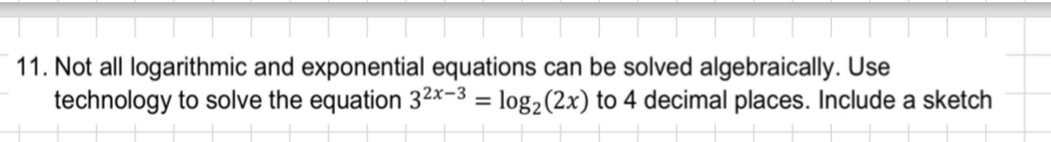 Solved Not all logarithmic and exponential equations can be | Chegg.com