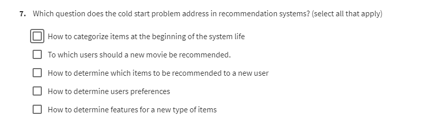Solved 7. Which question does the cold start problem address | Chegg.com