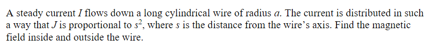 Solved A steady current I flows down a long cylindrical wire | Chegg.com
