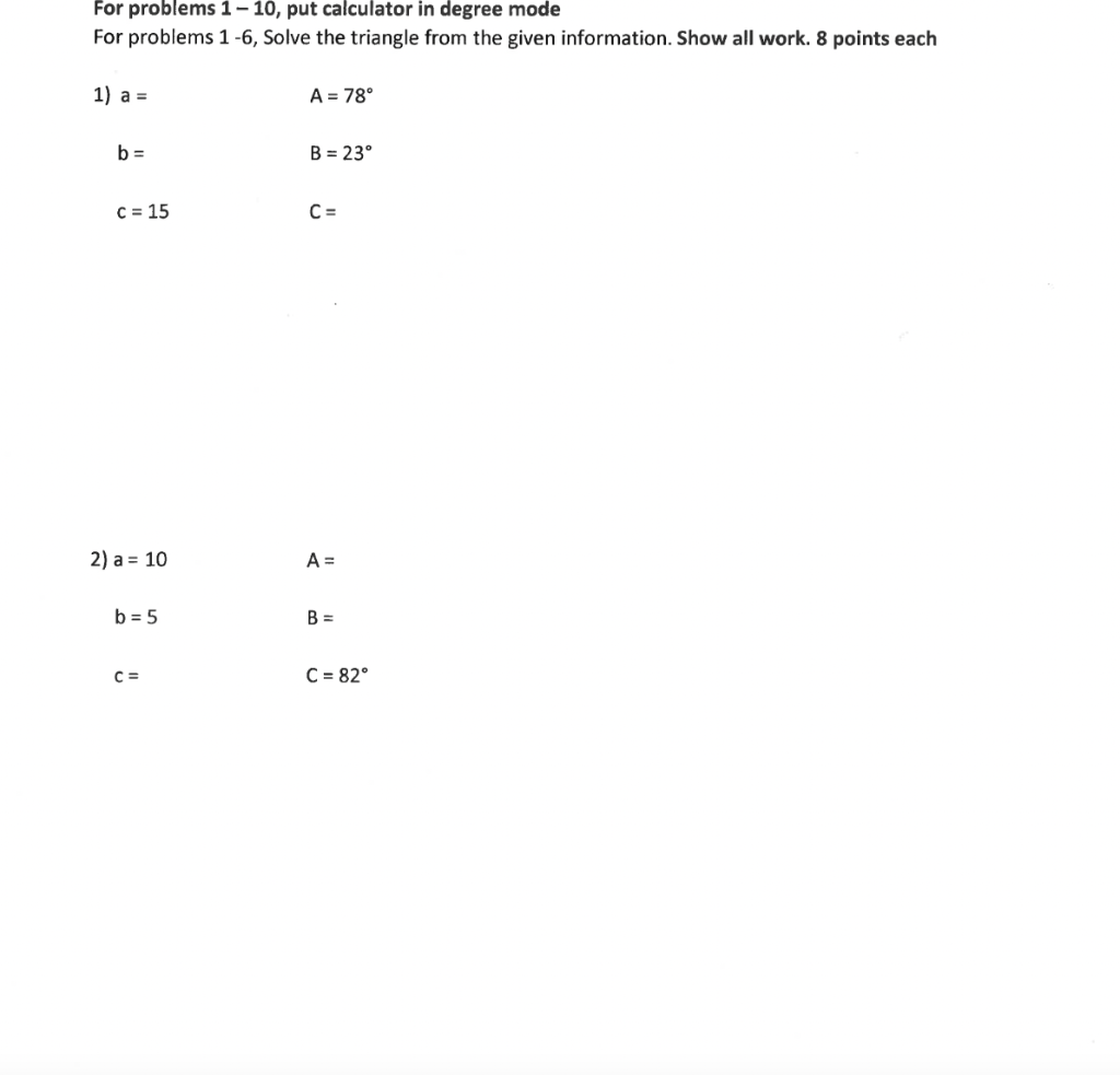 Solved For problems 110, put calculator in degree mode For