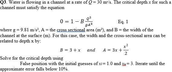 Solved Q3. Water is flowing in a channel at a rate of Q = 30 | Chegg.com