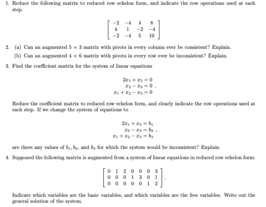 Solved 1. Reduce the following matrix to reduced row echelon