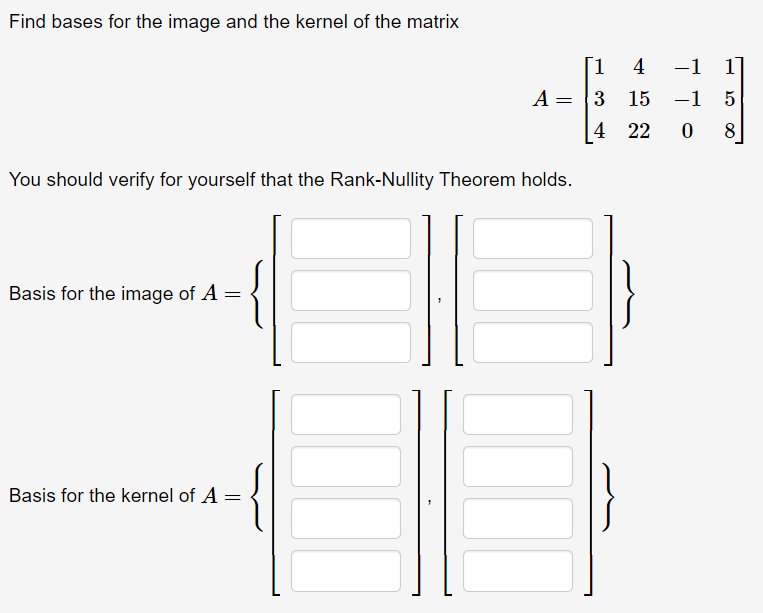 Solved Find bases for the image and the kernel of the matrix | Chegg.com