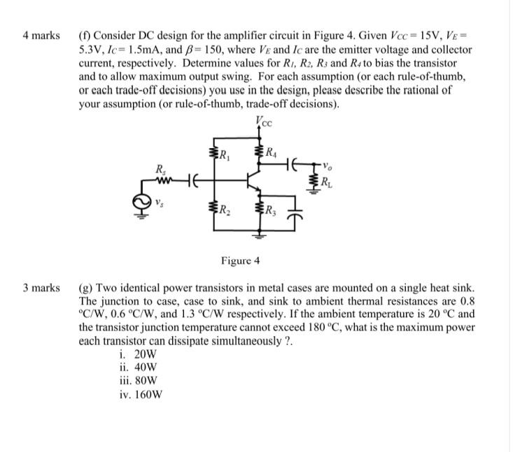 Solved 4 marks (1) Consider DC design for the amplifier | Chegg.com