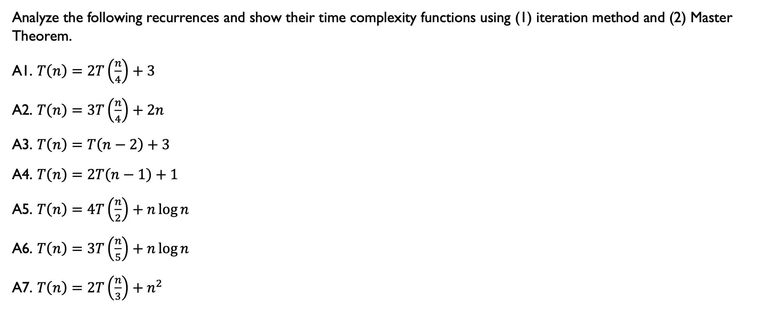 Analyze the following recurrences and show their time | Chegg.com