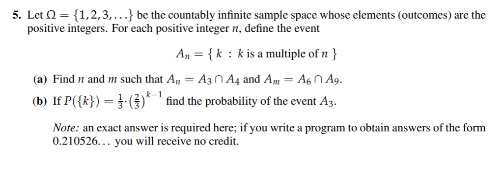 Solved 5. Let Ω = { 1, 2, 3, . j be the countably infinite | Chegg.com