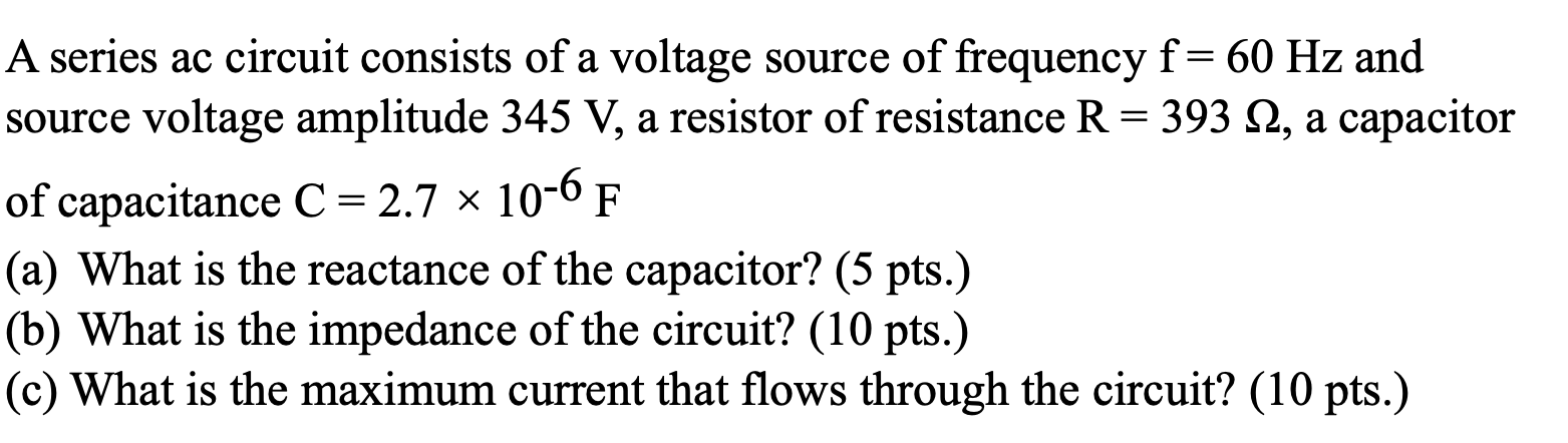 solved-a-series-ac-circuit-consists-of-a-voltage-source-of-chegg