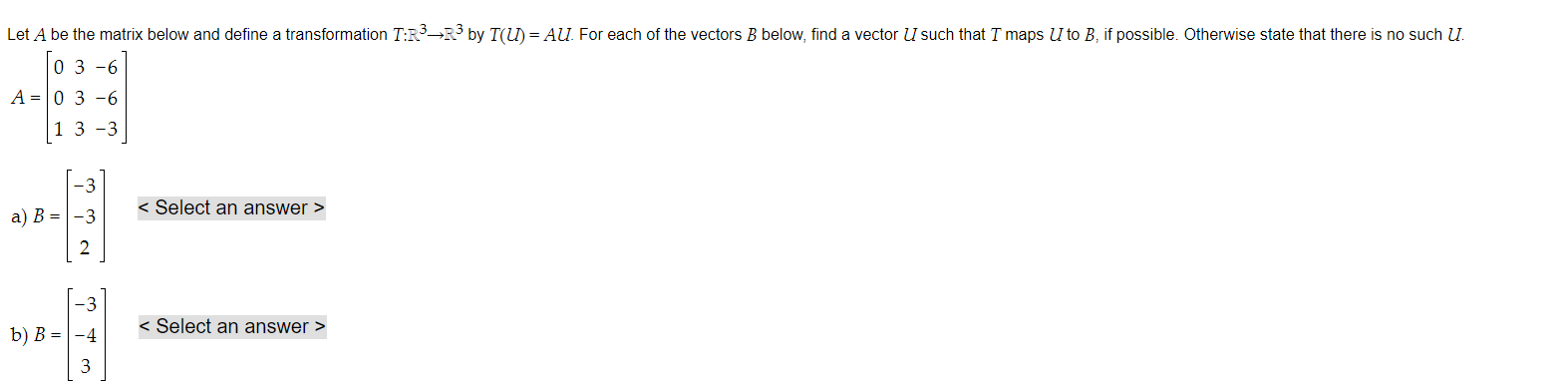 Solved Let A be the matrix below and define a transformation | Chegg.com