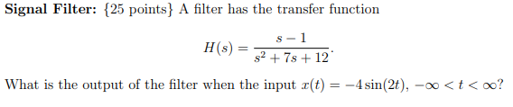 Solved Signal Filter: {25 points} A filter has the transfer | Chegg.com