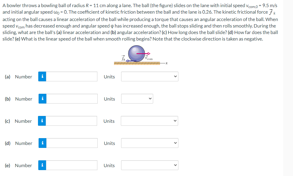 Solved A bowler throws a bowling ball of radius R=11 cm