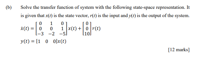 Solved (b) 1 Solve the transfer function of system with the | Chegg.com