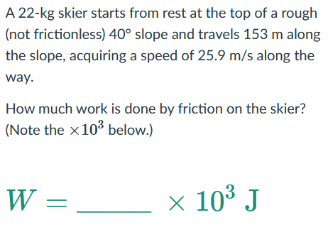 Solved A 22-kg skier starts from rest at the top of a rough | Chegg.com