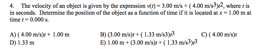 Solved 4. The velocity of an object is given by the | Chegg.com