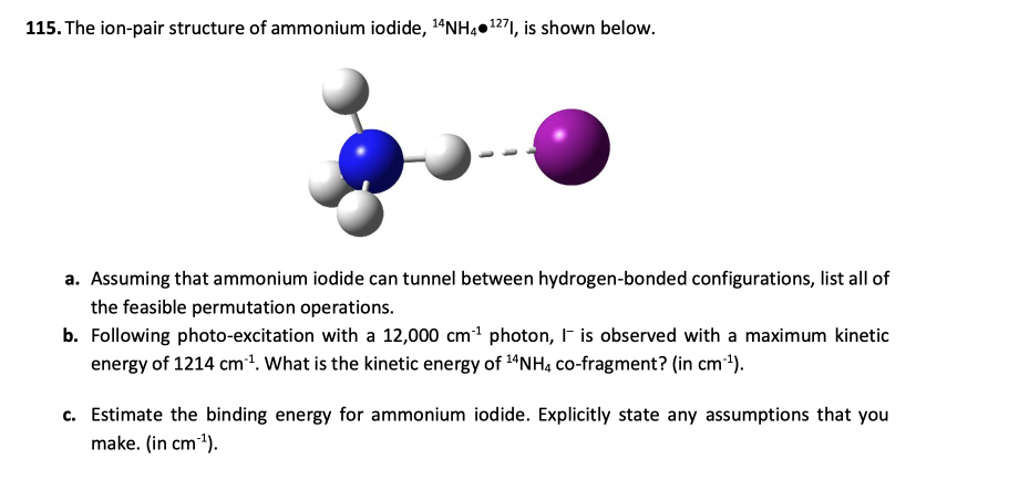 Solved 115. The ion-pair structure of ammonium iodide, | Chegg.com