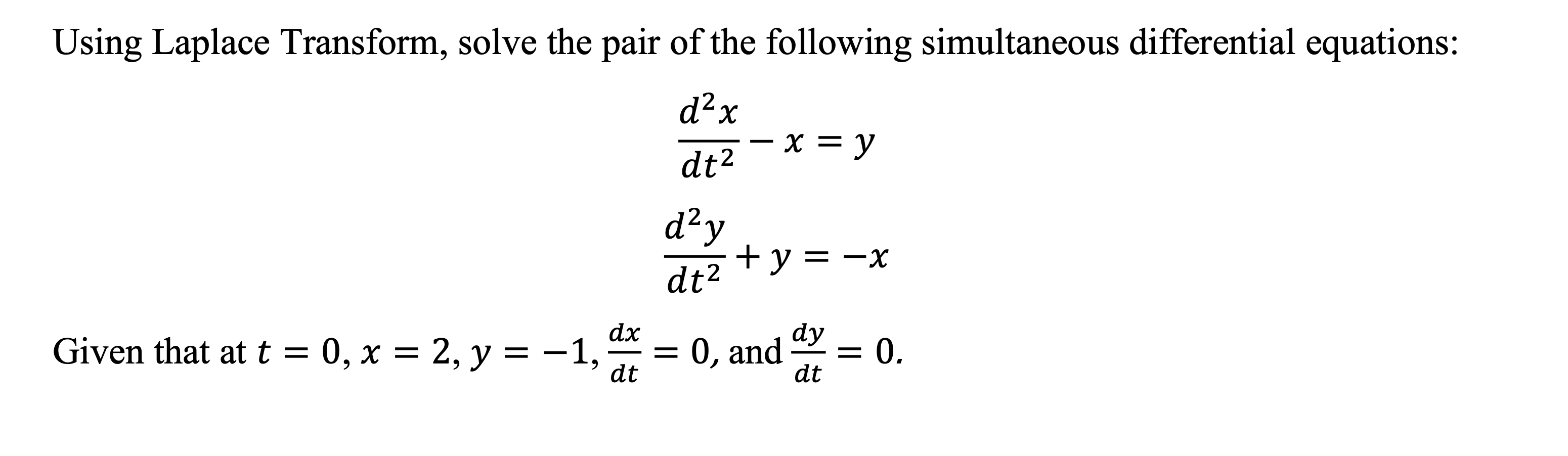 Solved Using Laplace Transform Solve The Pair Of The