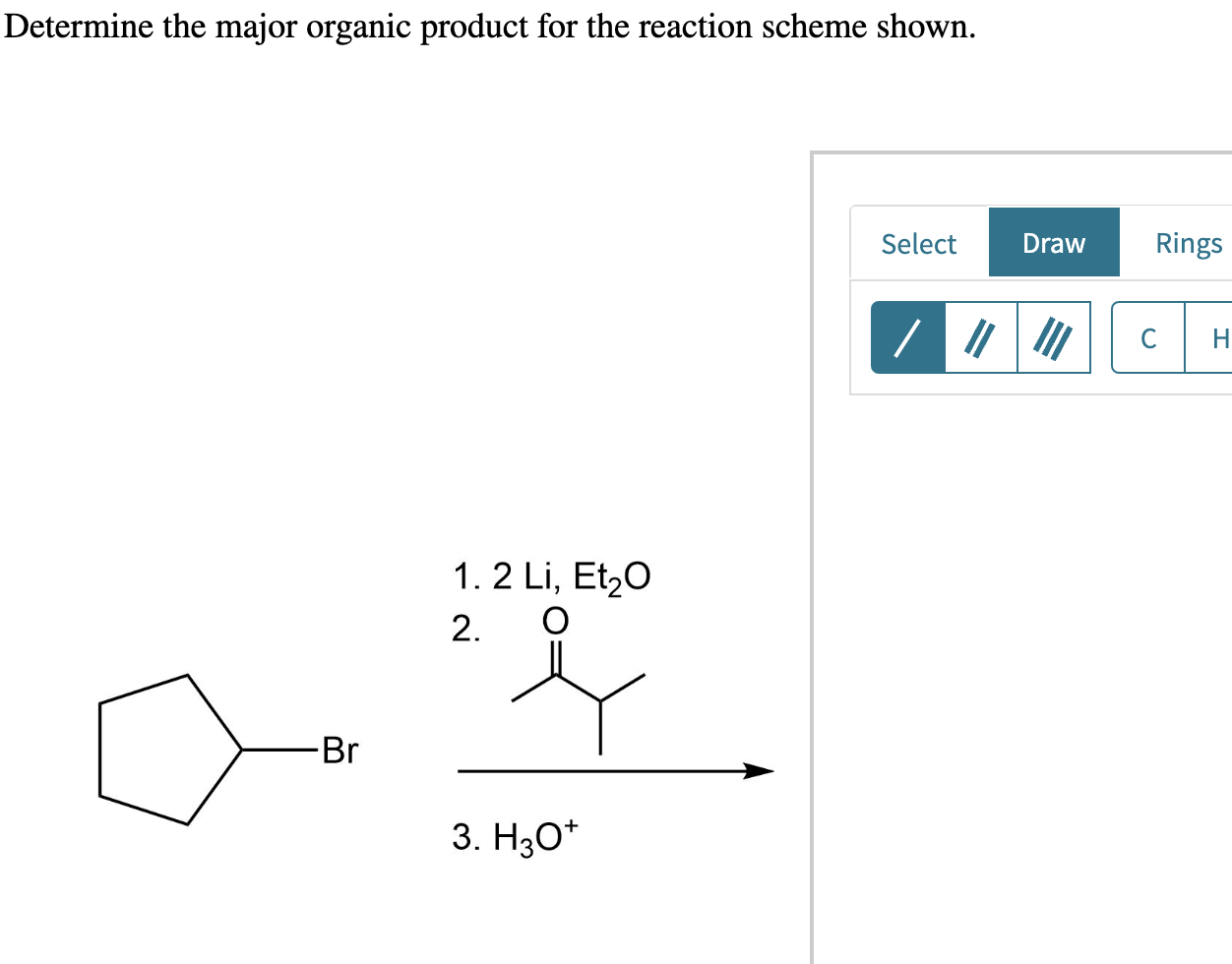 Solved Determine The Major Organic Product For The Reaction Chegg Com