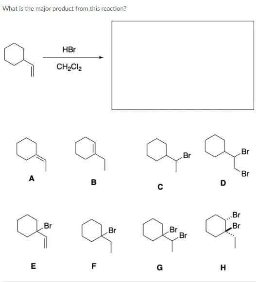 Solved What Is The Major Product From This Reaction? A B C D | Chegg.com