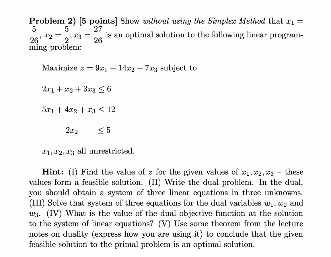 Solved Problem 2) [5 points] Show without using the Simplex | Chegg.com