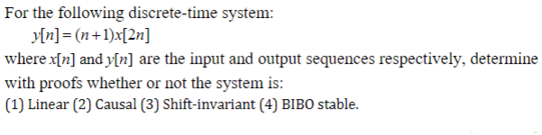 Solved For The Following Discrete-time System: | Chegg.com