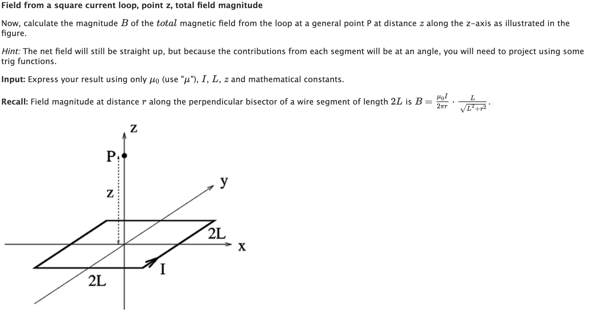 Solved Field from a square current loop, point z, total | Chegg.com