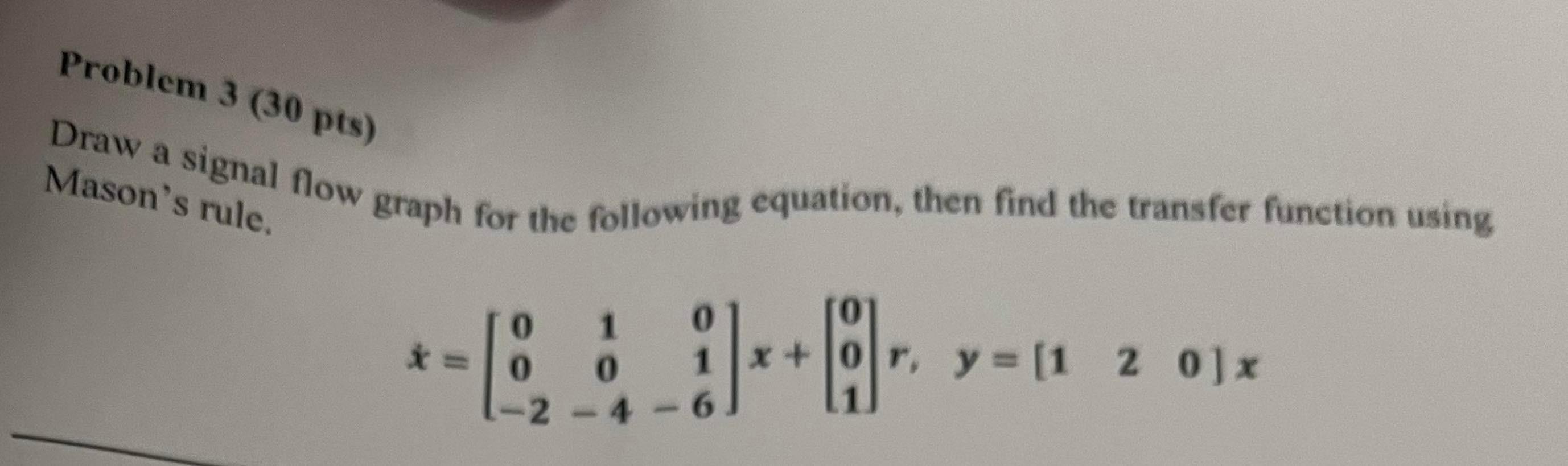 Solved Problem 3 (30 pts Draw a signal flow graph for the | Chegg.com