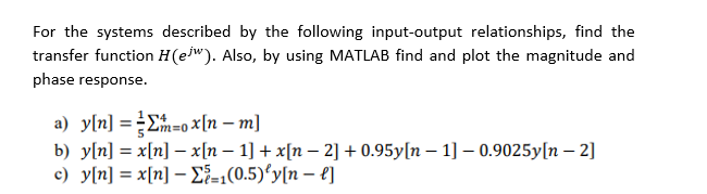 Solved For The Systems Described By The Following Chegg Com