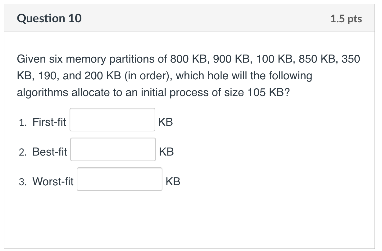 Solved Given six memory partitions of 800 KB,900 KB,100 | Chegg.com