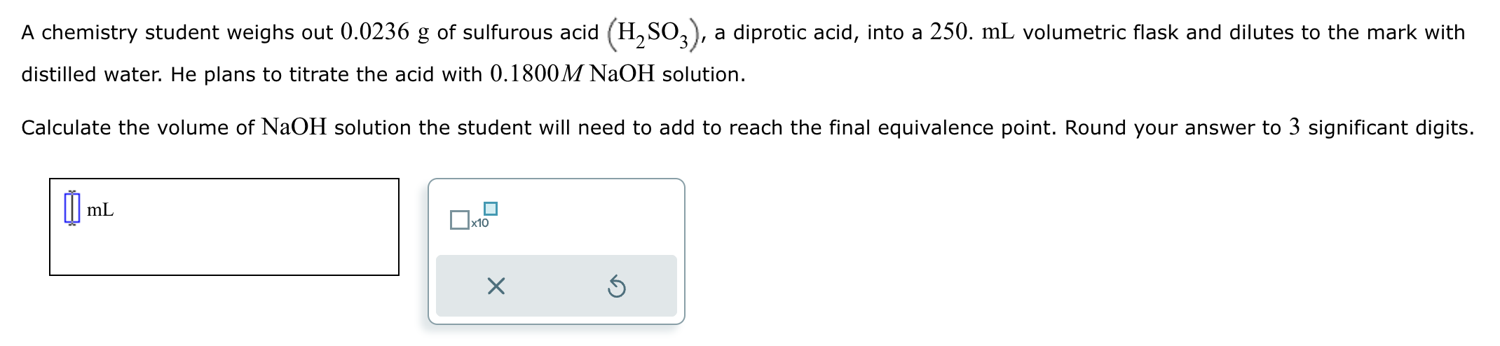 Solved A chemistry student weighs out 0.0236 g of sulfurous | Chegg.com