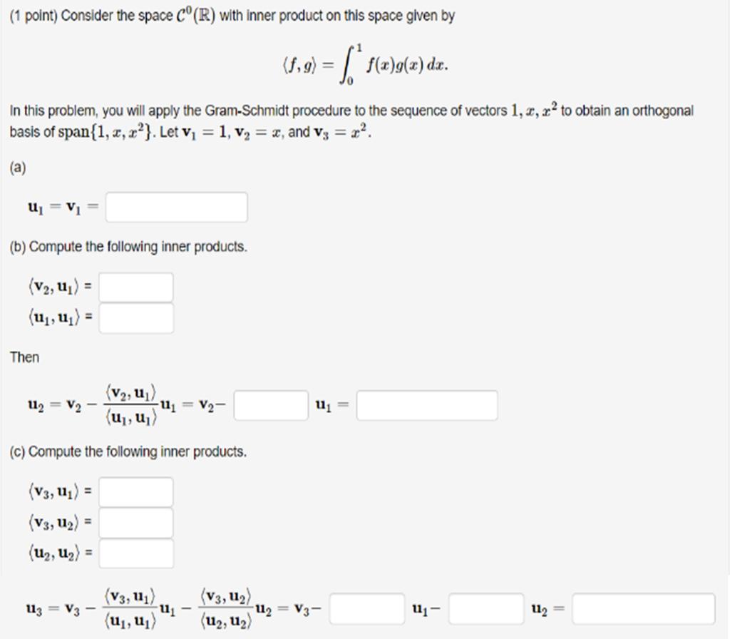 Solved 1 Point Consider The Space Cº R With Inner Pro Chegg Com