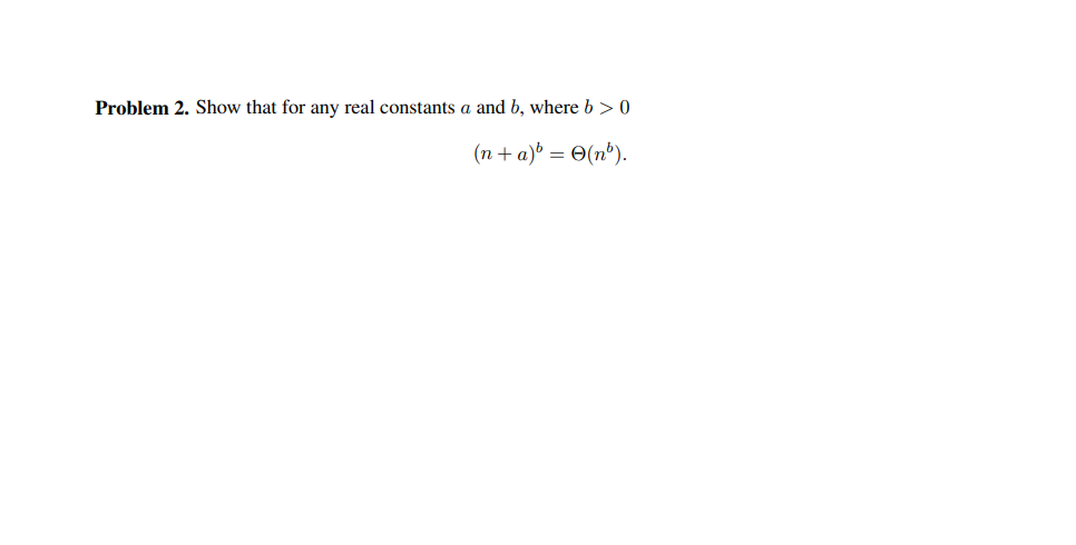 Solved Problem 2. Show That For Any Real Constants A And B, | Chegg.com