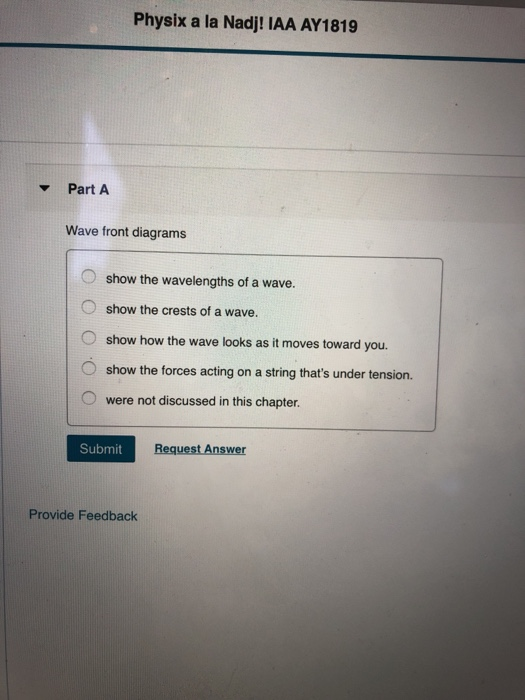 Solved Physix a la Nadj! IAA AY1819 Part A Wave front | Chegg.com